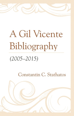 Gil Vicente Bibliography (2005-2015) 1611462762 Book Cover