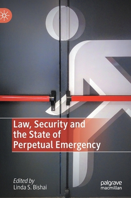 Law, Security and the State of Perpetual Emergency 3030449580 Book Cover