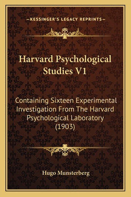 Harvard Psychological Studies V1: Containing Si... 116649179X Book Cover