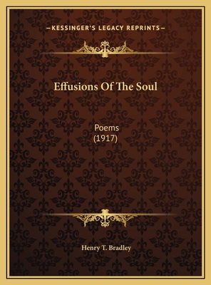 Effusions Of The Soul: Poems (1917) 1169518079 Book Cover