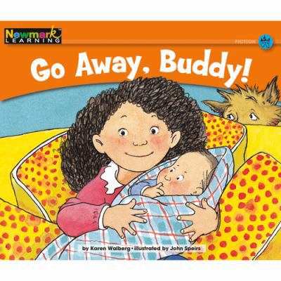 Go Away, Buddy! Leveled Text 1607190109 Book Cover