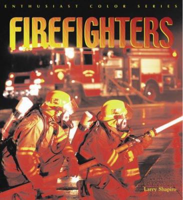 Firefighters (Enthusiast Color Series) 0760314942 Book Cover