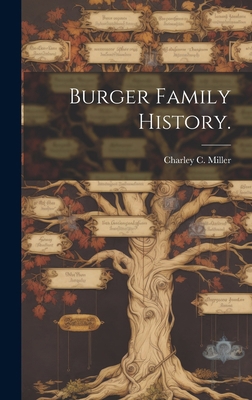 Burger Family History. 1019362480 Book Cover