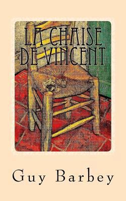 La chaise de Vincent: roman [French] 1533061459 Book Cover