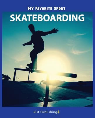 My Favorite Sport: Skateboarding [Undetermined] 1532409168 Book Cover