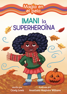 Imani La Superheroína (Imani the Superhero) [Spanish] B0D6KS2H8X Book Cover