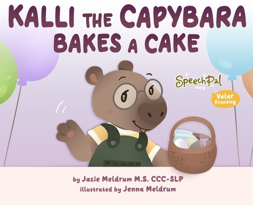 Kalli the Capybara Bakes a Cake B0CXN6YZJL Book Cover