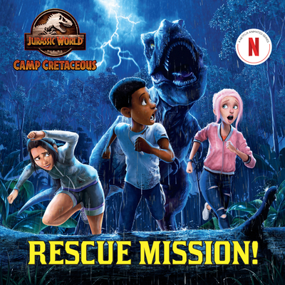 Rescue Mission! (Jurassic World: Camp Cretaceous) 0593431340 Book Cover