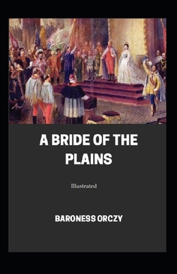 A Bride of the Plains (Illustrated) B08KH2K8G5 Book Cover
