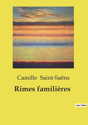 Rimes familières: Exploration poétique des thèm... [French] B0CXLMTVGJ Book Cover
