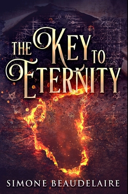 The Key to Eternity: Premium Hardcover Edition 1034063138 Book Cover