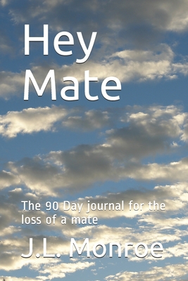 Hey Mate: The 90 Day journal for the loss of a ... B08HV8HN44 Book Cover
