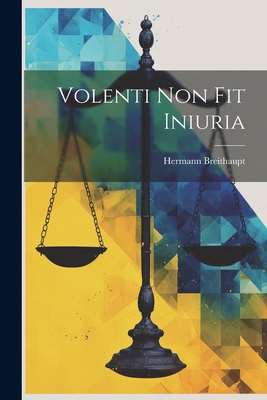 Volenti Non Fit Iniuria [German] 102242419X Book Cover