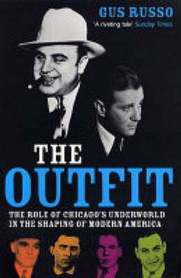 The Outfit: The Role of Chicago's Underworld in... B007YW9BLQ Book Cover