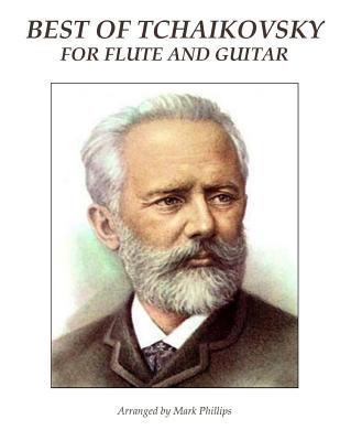 Best of Tchaikovsky for Flute and Guitar 1535272910 Book Cover