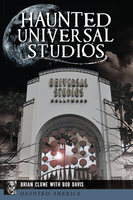 Haunted Universal Studios 1467141216 Book Cover