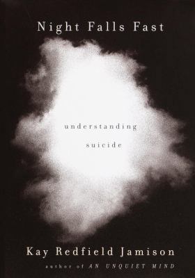 Night Falls Fast: Understanding Suicide 0375401458 Book Cover