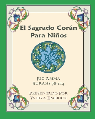 El Sagrado Corán Para Niños: Juz 'Amma Español ... [Spanish] B0B5X4DM18 Book Cover