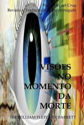 Visões no Momento da Morte [Portuguese] 1981831673 Book Cover