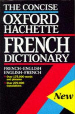 The Oxford-Hachette Concise French Dictionary: ... 0198643292 Book Cover