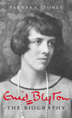 Enid Blyton: The Biography 0752440306 Book Cover