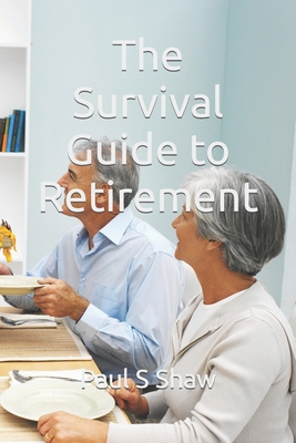 The Survival Guide to Retirement B0BT7DZHR1 Book Cover