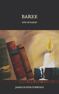 Baree: Son of Kazan B08RGTG442 Book Cover