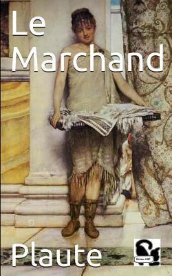 Le Marchand [French] 1973444887 Book Cover