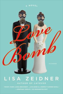 Love Bomb : A Novel 1250037697 Book Cover