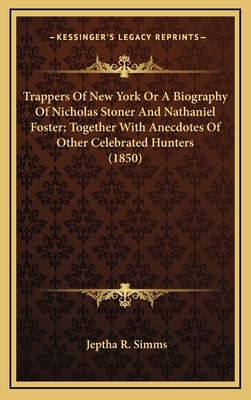 Trappers of New York or a Biography of Nicholas... 1164320769 Book Cover