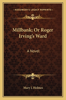 Millbank; Or Roger Irving's Ward 1163720879 Book Cover