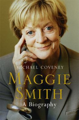 Maggie Smith: A Biography 1474601146 Book Cover