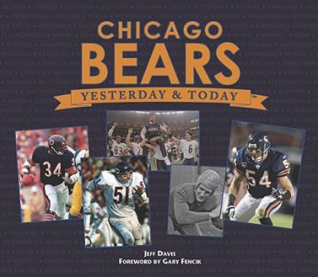 Yesterday and Today Nfl Chicago Bears 1412761174 Book Cover