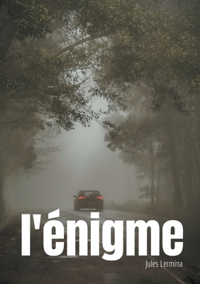 L'énigme: une nouvelle signée Jules Lermina, pi... [French] 2810622833 Book Cover