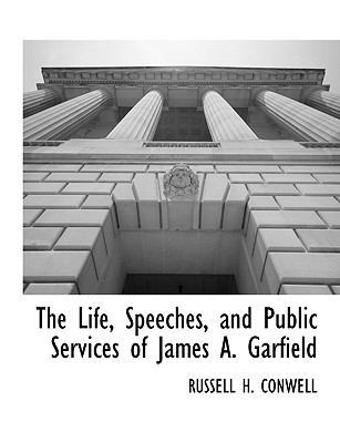 The Life, Speeches, and Public Services of Jame... 1117904148 Book Cover