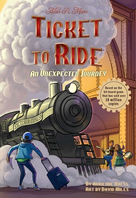 Ticket to Ride(tm) an Unexpected Journey: Volume 1 1524893773 Book Cover