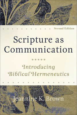 Scripture as Communication: Introducing Biblica... 1540962474 Book Cover