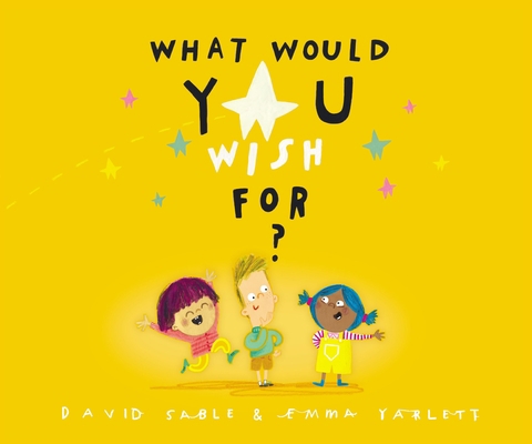 What Would You Wish For? 0310768853 Book Cover