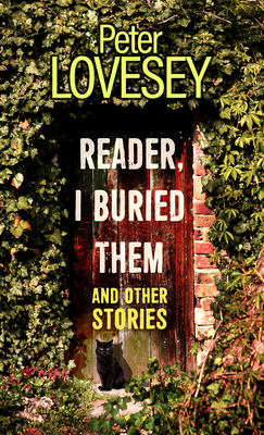 Reader, I Buried Them and Other Stories [Large Print] 1432899171 Book Cover