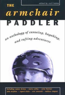 Armchair Paddler: An Anthology of Canoeing, Kay... 0897323297 Book Cover