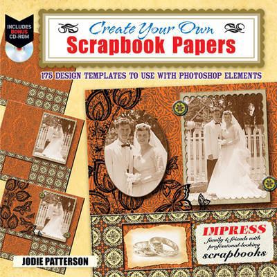 Create Your Own Printable Scrapbook Papers: 135... B00NIBTKJK Book Cover