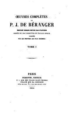 Oeuvres complètes de P. J. de Béranger - Tome I [French] 153328234X Book Cover