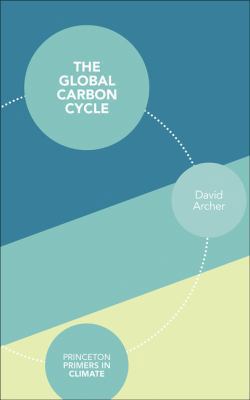 The Global Carbon Cycle (Princeton Primers in C... 0691144133 Book Cover