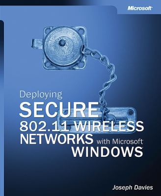 Deploying Secure 802.11 Wireless Networks with ... 0735619395 Book Cover