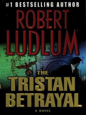 The Tristan Betrayal: A Novel [Large Print] 0786256281 Book Cover