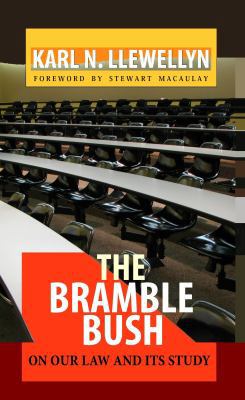 The Bramble Bush : On Our Law and Its Study