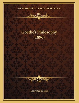 Goethe's Philosophy (1896) 1166906833 Book Cover