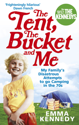 The Tent, the Bucket and Me B004C055NQ Book Cover