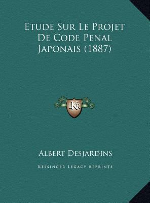 Etude Sur Le Projet De Code Penal Japonais (1887) [French] 1169407773 Book Cover