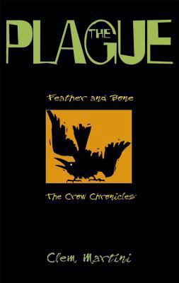 The Plague (Feather and Bone: The Crow Chronicles) 1553376676 Book Cover